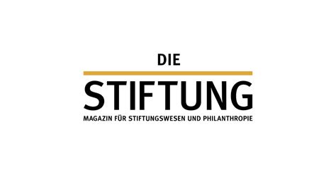 Die Stiftung .